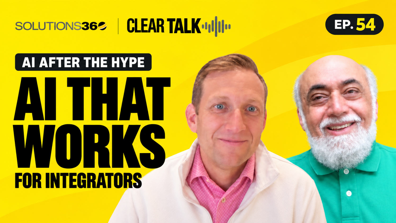 ClearTalk: 54: AI After the Hype - Building an AI Strategy That Works for Integrators