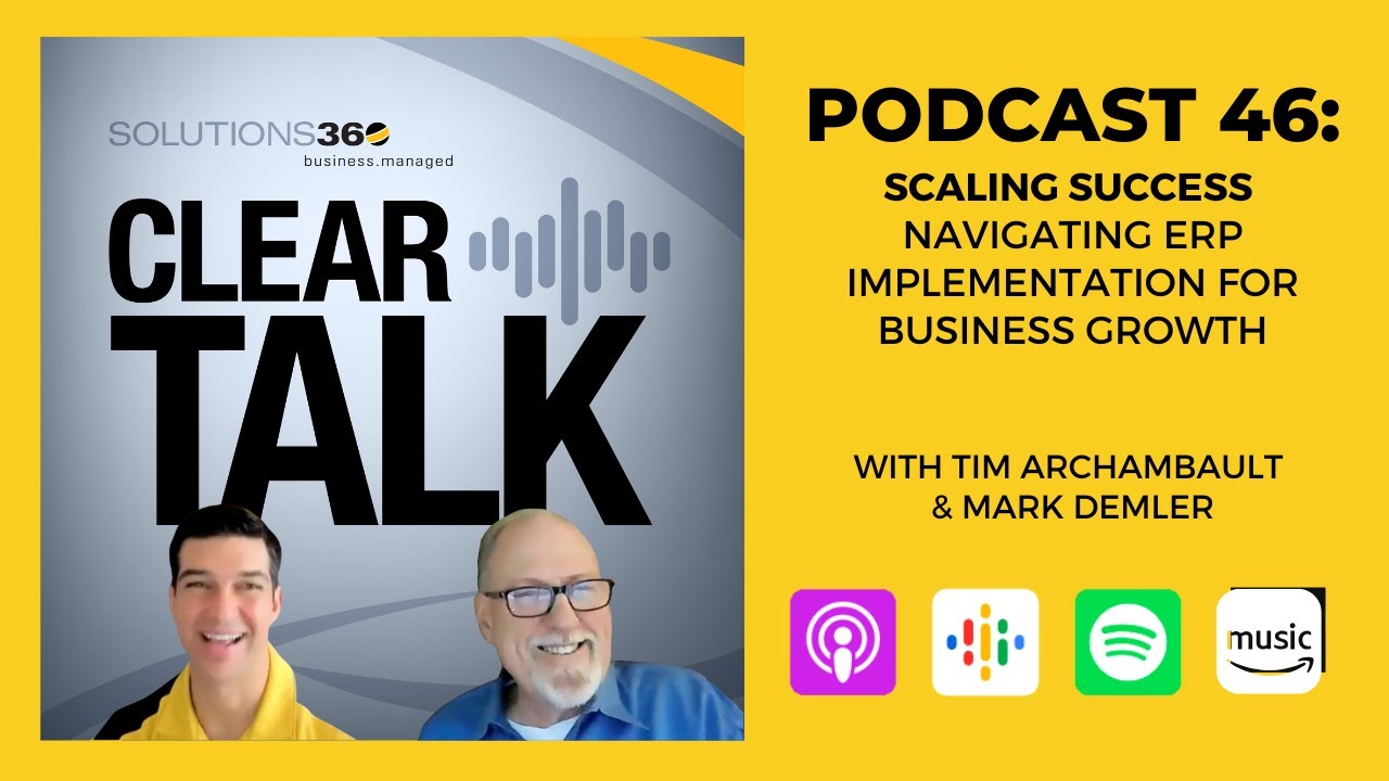 ClearTalk EP 46: Scaling Success - Navigating ERP Implementation for Business Growth