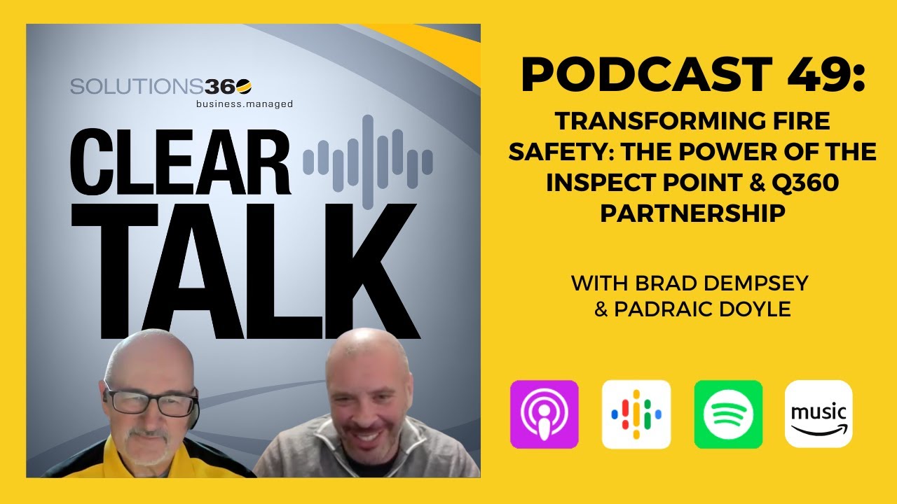 ClearTalk EP 49: Transforming Fire Safety - The Power of the Inspect Point & Q360 Partnership