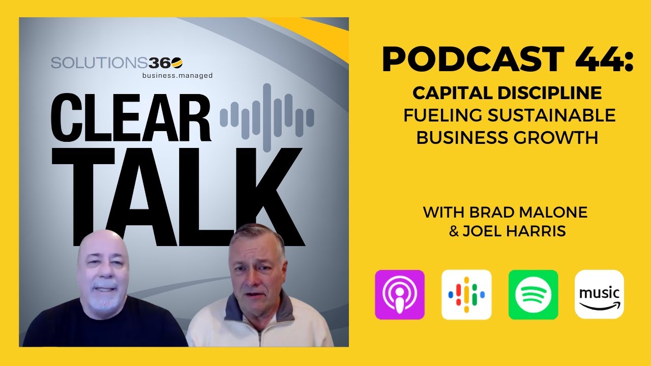 ClearTalk EP 44: Capital Discipline - Fueling Sustainable Business Growth