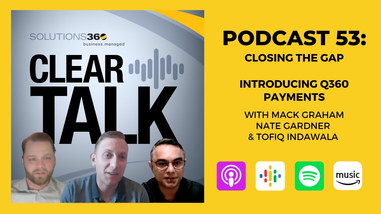 ClearTalk EP 53: Closing the Gap - Introducing Q360 Payments