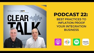 ClearTalk EP 22: Best Practices to Inflation Proof Your Integration Business